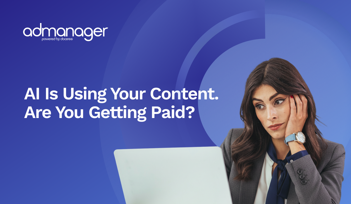 Healthcare publisher concerned about AI using medical content without compensation on Admanager platform