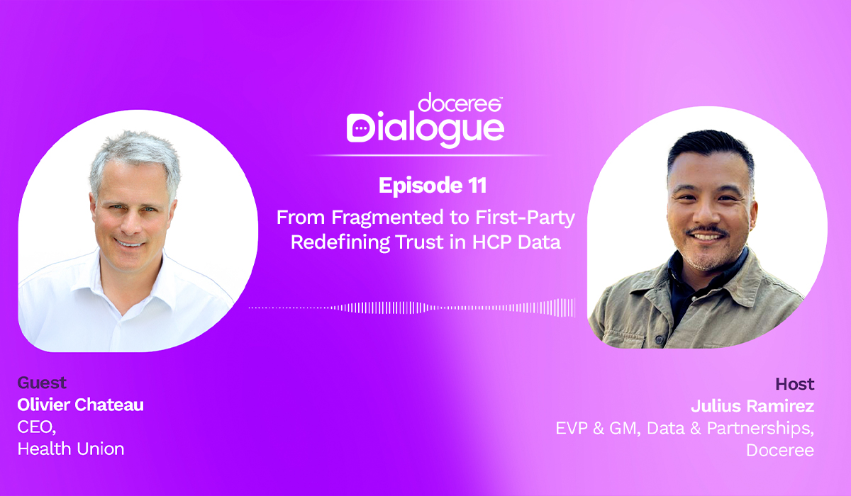 Doceree Dialogue Episode 11 banner with Olivier Chateau, CEO of Health Union, and Julius Ramirez of Doceree, discussing first-party data and trust in HCP engagement.